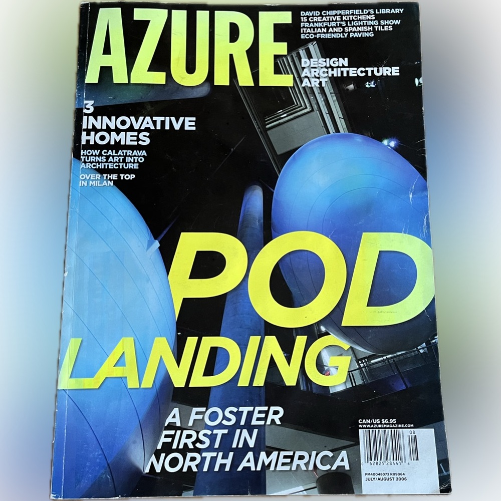 🎈2/$30 - AZURE July/Aug 2006. “POD Landing. A Foster First in North America.”